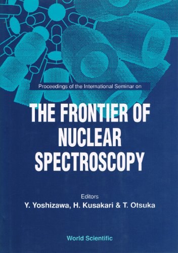 Proceedings of the International Seminar on the Frontier of Nuclear Spectroscopy Kyoto, 23-24 October 1992
