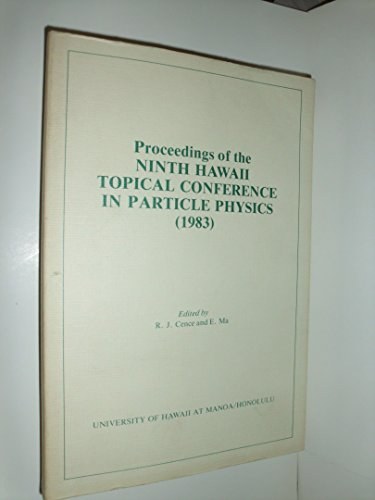 Proceedings of the Ninth Hawaii Topical Conference in Particle Physics (1983)