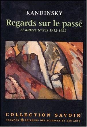 Regards sur le passé et autres textes, 1912-1922