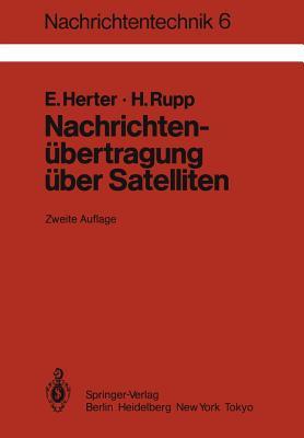 Nachrichtenübertragung über Satelliten Grundlagen und Systeme, Erdefunkstellen und Satelliten