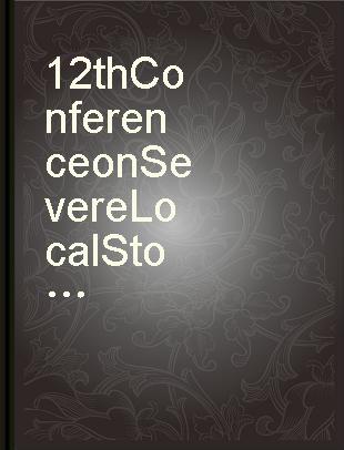 12th Conference on Severe Local Storms, January, 11-15, 1982, San Antonio, Texas [preprints of papers]