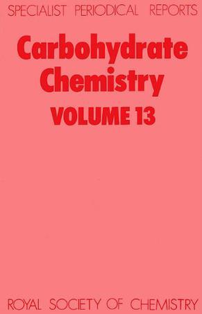 Carbohydrate chemistry. Volume 13, A review of the literature published during 1979