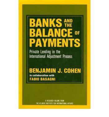 Banks and the balance of payments private lending in the international adjustment process