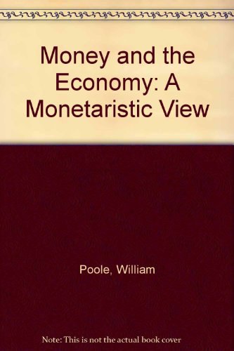 Money and the economy a monetarist view