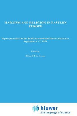 Marxism and religion in Eastern Europe papers presented at the Banff International Slavic Conference, September 4-7, 1974