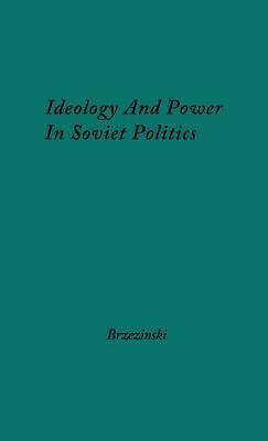 Ideology and power in Soviet politics