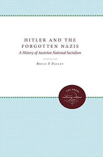 Hitler and the forgotten Nazis a history of Austrian national socialism