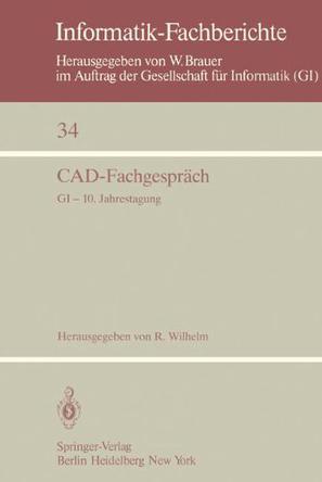 CAD-Fachgespräch GI-10.Jahrestagung, Saarbrücken, 30. September-2. Oktober 1980