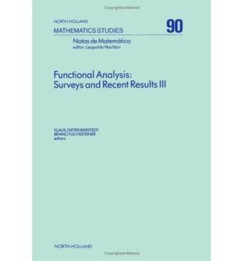 Functional analysis ; surveys and recent results III proceedings of the Conference on Functional Analysis, Paderborn, Germany, 24-29 May, 1983