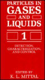 Particles in gases and liquids 1 detection, characterization, and control