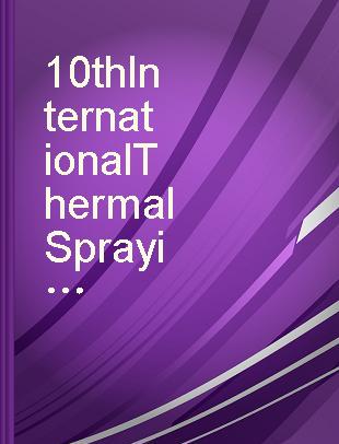 10th International Thermal Spraying Conference lectures of the same called international conference in Essen on 2nd to 6th May 1983