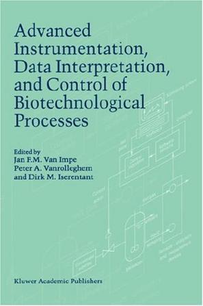Advanced instrumentation, data interpretation, and control of biotechnological processes