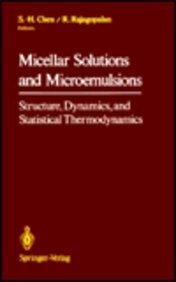 Micellar solutions and microemulsions structure, dynamics, and statistical thermodynamics