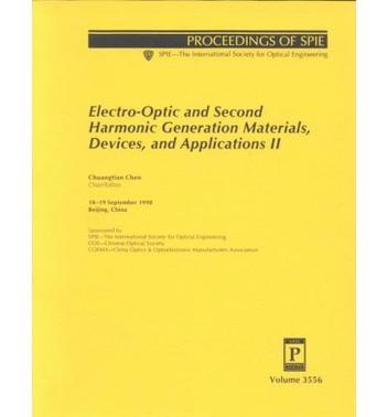 Electro-optic and second harmonic generation materials, devices, and applications II 18-19 September, 1998, Beijing, China