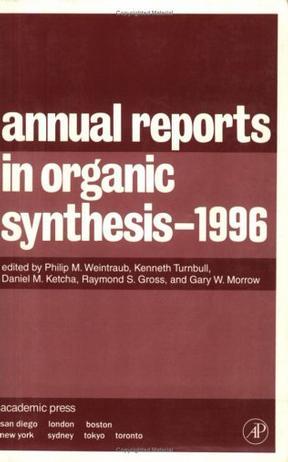 Annual reports in organic synthesis . 1996