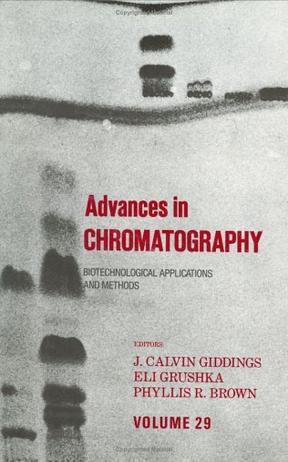 Advances in chromatography. Vol. 29, Biotechnological applications and methods