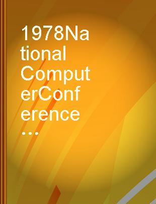 1978 National Computer Conference June 5-8, 1978, Anaheim, California