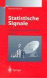 Statistische Signale Grundlagen und Anwendungen