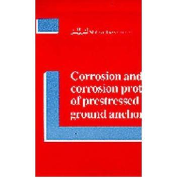 Corrosion and corrosion protection of prestressed ground anchorages
