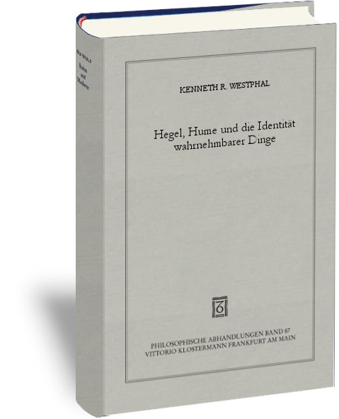 Hegel, Hume und die Identitat wahrnehmbarer Dinge historisch-kritische Analyse zum Kapitel "Wahrnehmung" in der Phanomenologie von 1807