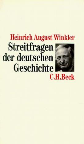 Streitfragen der deutschen Geschichte Essays zum 19. und 20. Jahrbundart