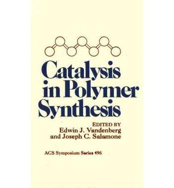 Catalysis in polymer synthesis