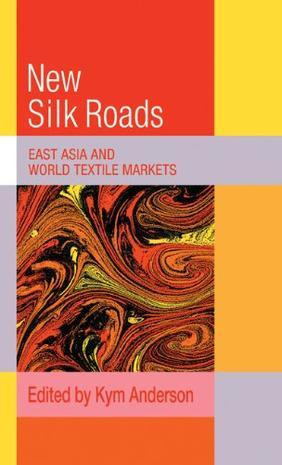 New silk roads East Asia and world textile markets