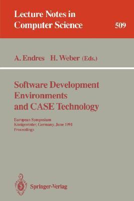 Software development environments and CASE technology European symposium, Konigswinter, June 17-19, 1991 proceedings