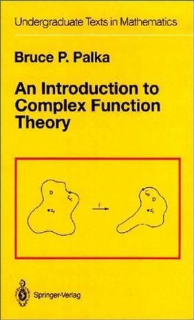 An introduction to complex function theory / Bruce P. Palka