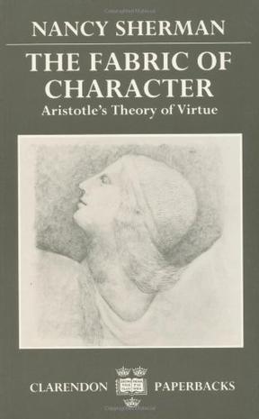 The fabric of character Aristotle's theory of virtue