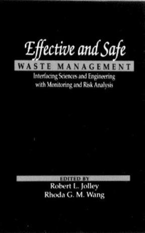 Effective and safe waste management interfacing sciences and engineering with monitoring and risk analysis