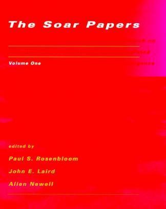 The Soar papers research on integrated intelligence