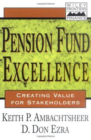 Pension fund excellence creating value for stakeholders