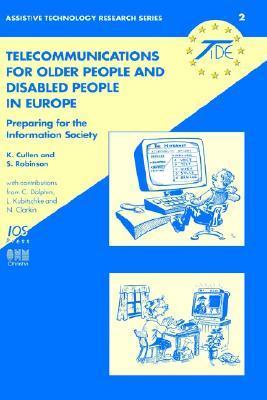 Telecommunications for older people and disabled people in Europe preparing for the information society
