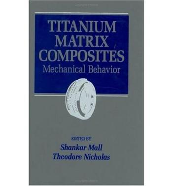 Titanium matrix composites : b mechanical behavior