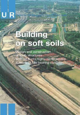 Building on soft soils design and construction of earth structures both on and into highly compressible subsoils of low bearing capacity.