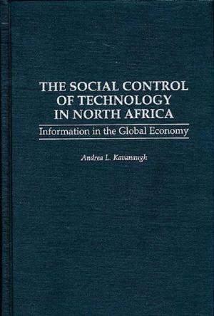 The social control of technology in North Africa information in the global economy