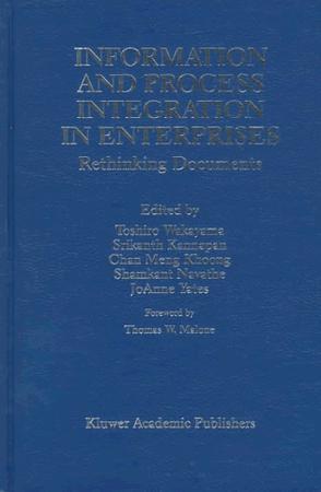 Information and process integration in enterprises rethinking documents