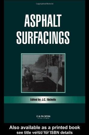 Asphalt surfacings a guide to asphalt surfacings and treatments used for the surface course of road pavements