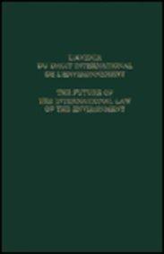 L'Avenir du droit international de l'environnement colloque, La Haye, 12-14 novembre 1984