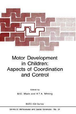 Motor development in children aspects of coordination and control