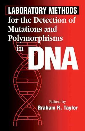 Laboratory methods for the detection of mutations and polymorphisms in DNA