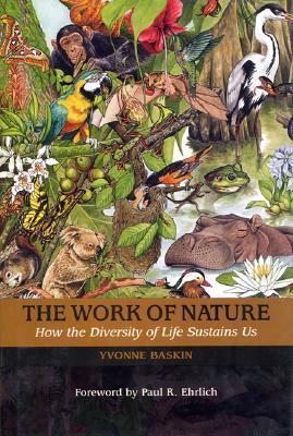 The work of nature how the diversity of life sustains us