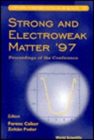 Strong and electroweak matter '97 proceedings of the conference, Eger Hungary, 21-25 May 1997