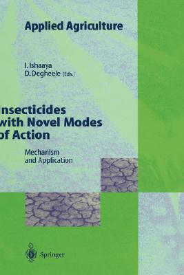 Insecticides with novel modes of action mechanisms and application