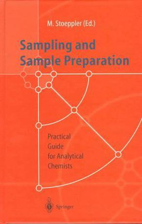 Sampling and sample preparation practical guide for analytical chemists