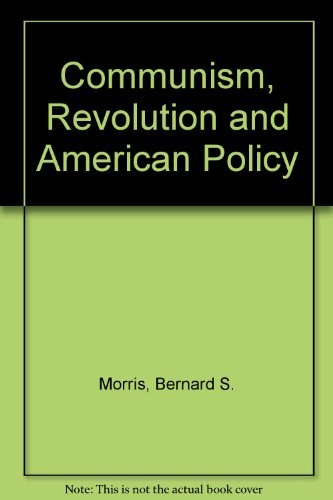 Communism, revolution, and American policy