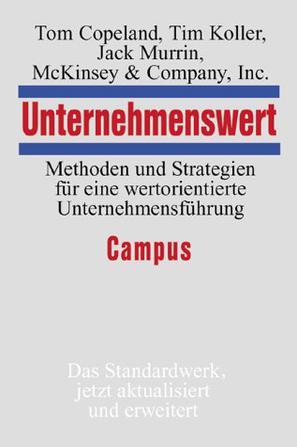 Unternehmenswert Methoden und Strategien fur eine wertorientierte Unternehmensfuhrung