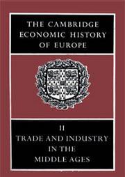 The Cambridge economic history of Europe. V. 2, Trade and industry in the Middle Ages