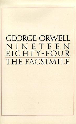 Nineteen eighty-four the facsimile of the extant manuscript